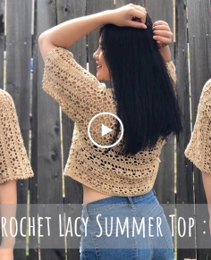 Crochet Lacy Summer Top : Part 2 ( Free pattern )