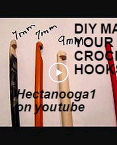 DIY MAKE YOUR OWN CROCHET HOOKS