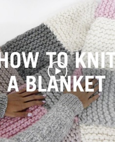 How to Knit a Blanket - Step By Step