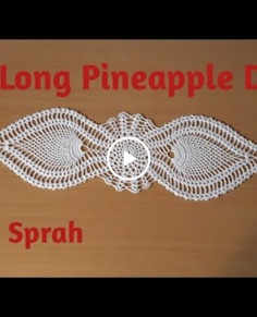 Long Pineapple Doily - Crochet Tutorial