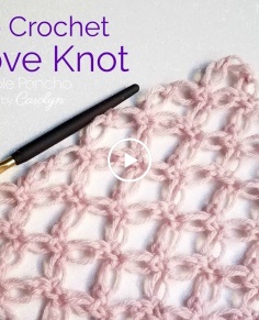 How To Crochet The Love Knot Stitch - aka Solomon39;s Knot